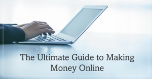 Read more about the article From Side Hustle to Full-Time Income: The Ultimate Guide to Making Money Online