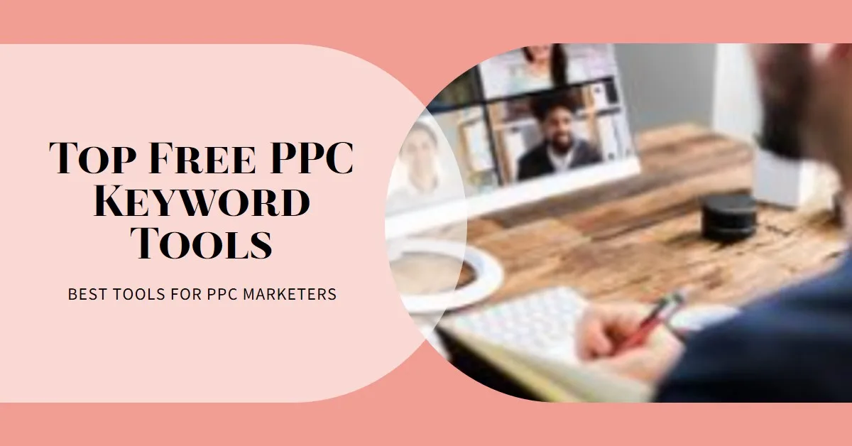 Top Free Keyword Research Tools for PPC Marketers