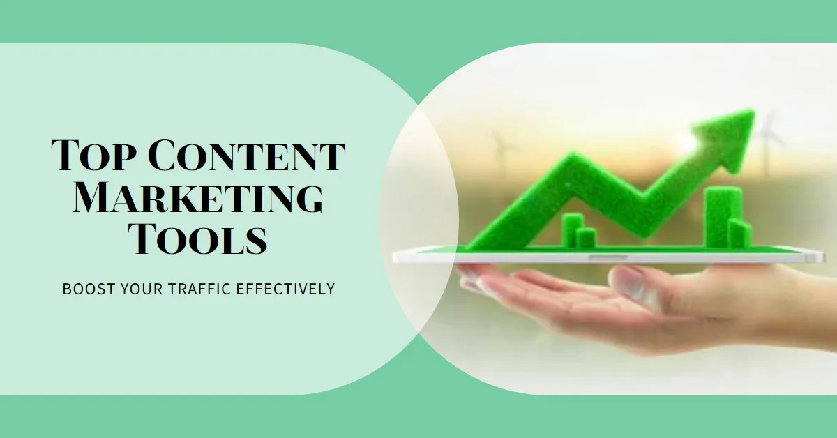 Best Content Marketing Tools to Drive Traffic: The Complete 2026 Guide