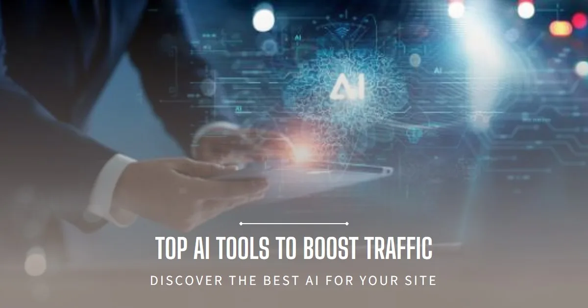 Best AI Tools to Drive Website Traffic